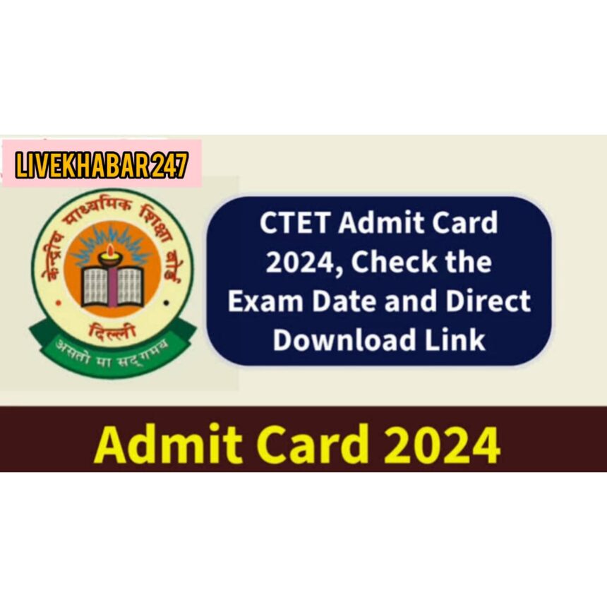 CTET Admit Card 2024